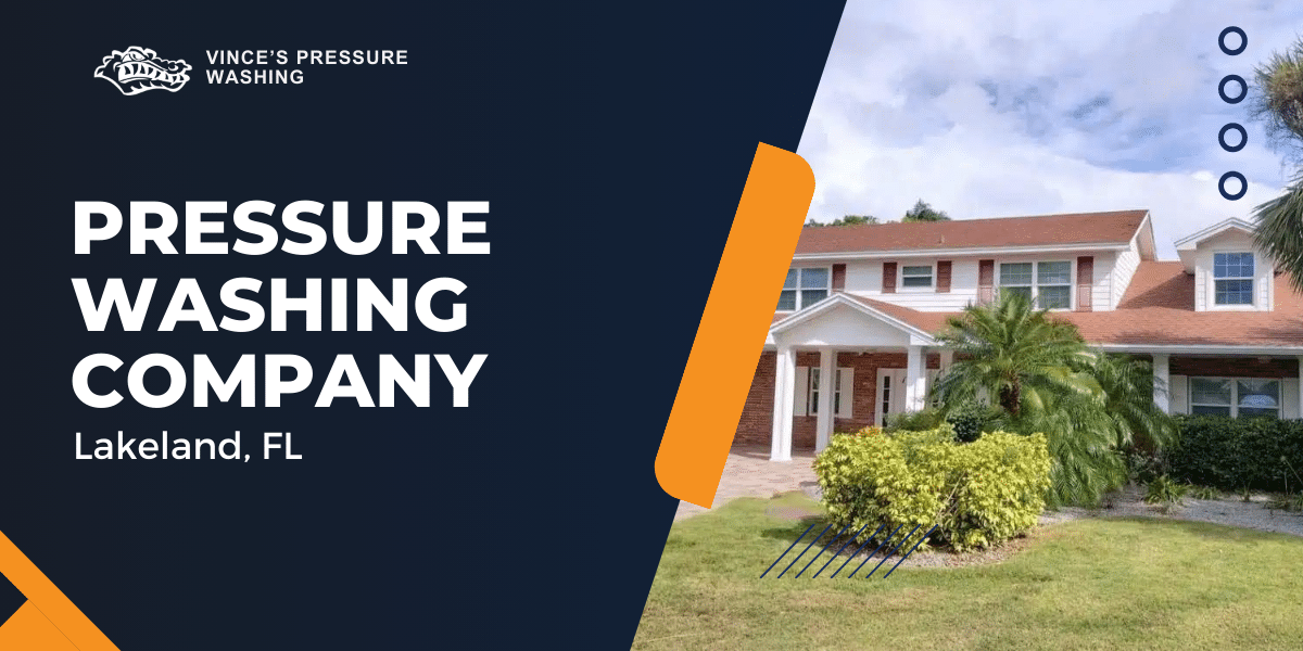 Pressure Washing Company Lakeland FL Vince's Pressure Washing