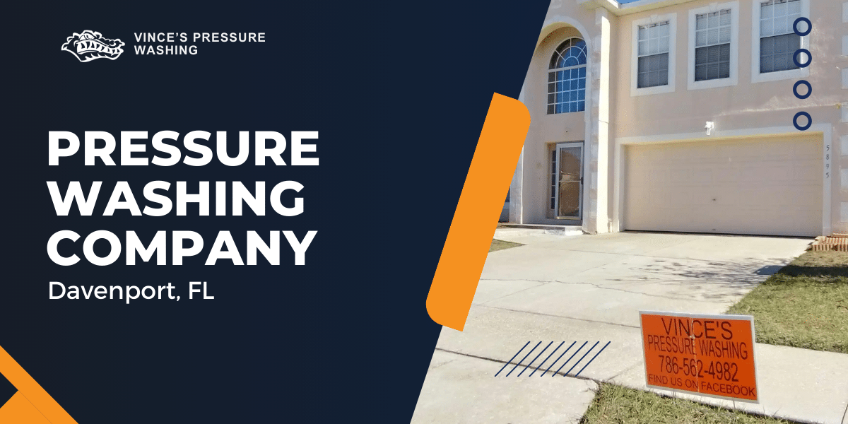 Professional Pressure Washing Company Davenport, FL